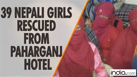 Human Trafficking Dcw Delhi Police Rescue 39 Nepali Girls From Paharganj Hotel Youtube