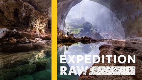 Journey Through The Largest Cave In The World Expedition Raw Youtube