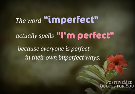 The Word Imperfect Actually Spells Im Perfect Because Everyone Is