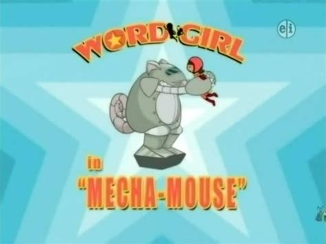 Mecha Mouse Wordgirl Wiki Fandom