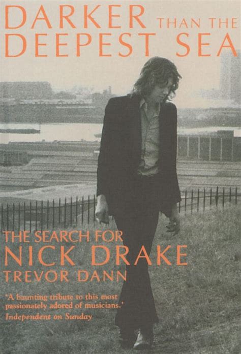 Darker Than The Deepest Sea The Search For Nick Drake Rockmark