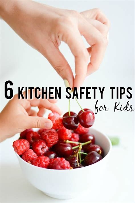 6 Kitchen Safety Rules For Kids Getting Kids Involved In The Kitchen