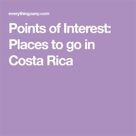 Points Of Interest Places To Go In Costa Rica Natural Wonders Costa