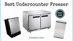 Best Undercounter Freezer Reviews (2022 Buyers Guide)