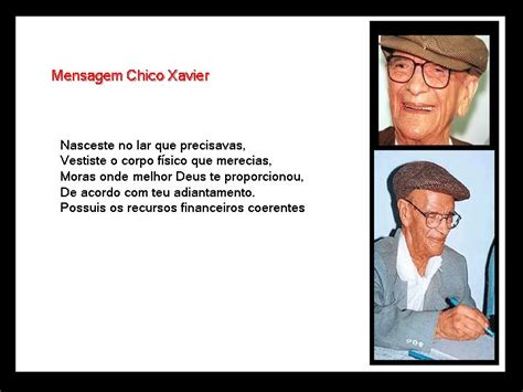 Frases e citações de francisco cândido xavier, mais conhecido como chico xavier, um médium, filantropo e um dos mais importantes expoentes do. Grupo de Evangelização Espírita - Relicário de Luz ...