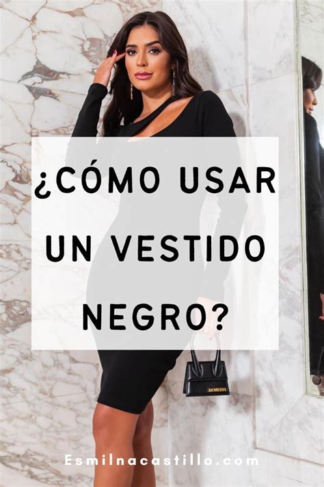 Un Vestido Negro No Solo Es Elegante Sino Atemporal Nunca Pasa De Moda