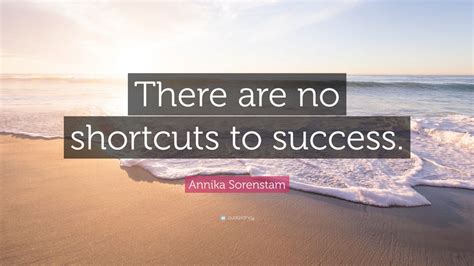Annika Sorenstam Quote “there Are No Shortcuts To Success” 12