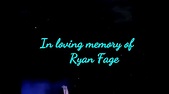 RIP - ️ - Ryan Fage - A final rememberence for friends and family - A ...