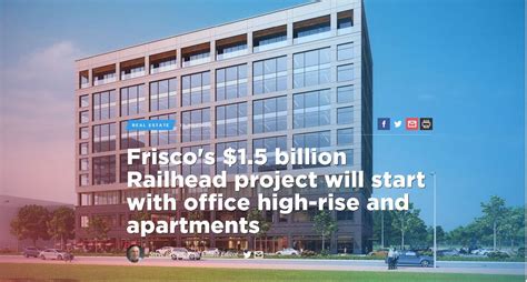 Friscos 15 Billion Railhead Project Will Start With Office High Rise