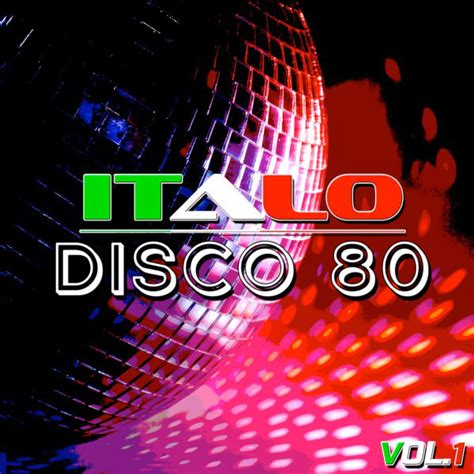 Italo Disco 80 Vol 1 Compilation By Various Artists Spotify