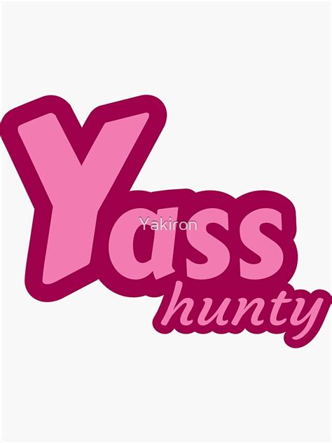 Yass Hunty Sticker By Yakiron Redbubble
