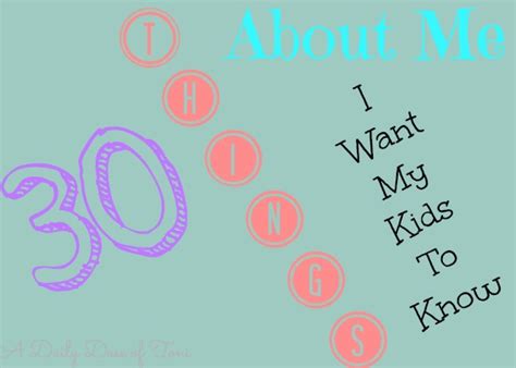 30 Things About Me That I Want My Kids To Know