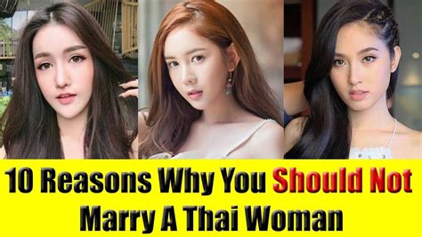 10 reasons why you should not marry a thai woman youtube