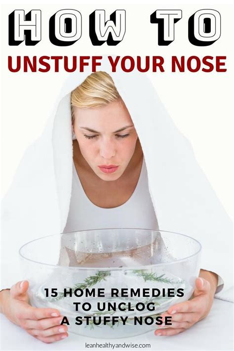 How To Unstuff Your Nose 15 Home Remedies To Unclog Stuffy Nose