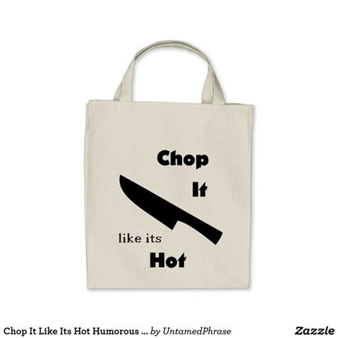 Chop It Like Its Hot Humorous Tote Bag Bags Tote Bag Black Tote Bag