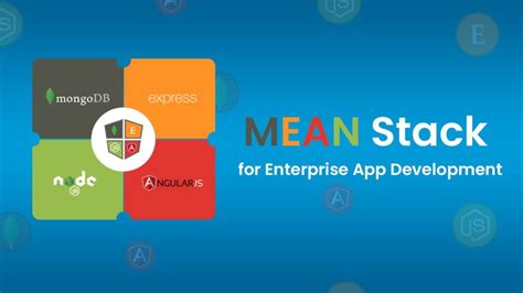 Why To Choose Mean Stack For Enterprise App Development