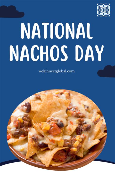 Its A Day For Everyones Favorite Snack Nachos Happy National