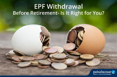 Epf Withdrawal Before Retirement Is It Right For You