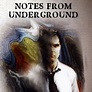 Notes From Underground - Rotten Tomatoes
