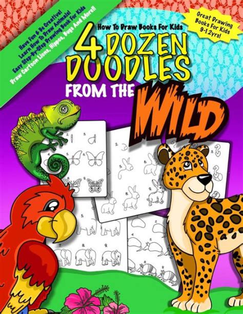 How To Draw Books For Kids 4 Dozen Doodles From The Wild Learn Step