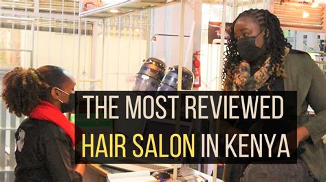 The Most Reviewed Hair Salon In Nairobi Youtube