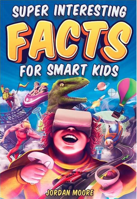 Super Interesting Facts For Smart Kids 1272 Fun Facts About Science