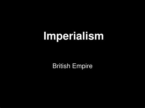 Ppt Imperialism Powerpoint Presentation Free Download Id3292338