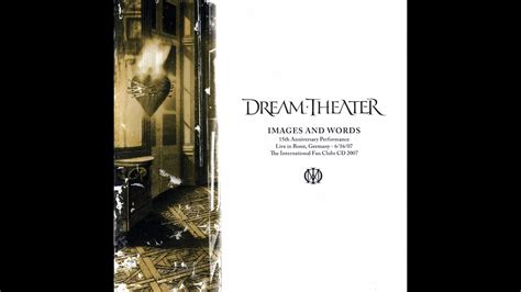 Dream Theater Images And Words 15th Anniversary Performance Youtube