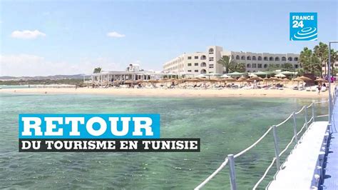 Le Retour Du Tourisme En Tunisie Youtube