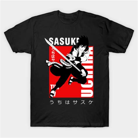 Sasuke Uchiha Sasuke T Shirt Teepublic