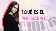 ¿QUÉ ES EL POP BARROCO? - YouTube