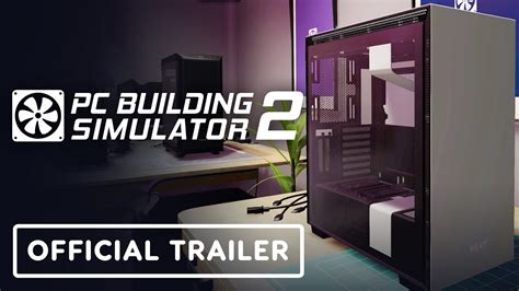 Pc Building Simulator 2 Official Announcement Trailer Youtube