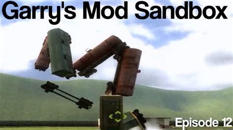 Garrys Mod Sandbox Episode 12where Are You At Youtube