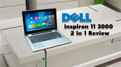 This product is protected by u.s. Dell Inspiron 11 3000 Series 2 in 1 Notebook : Review 2016 ...