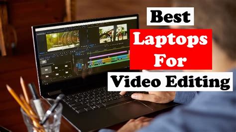 5 Best Laptops For Video Editing 2021 2 In 1 Laptops For Video