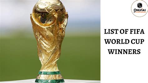 Fifa World Cup Winners Complete List Of Fifa World Cup Winners From