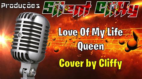 Love Of My Life Queen Cover By Cliffy Silent Cliffy Youtube
