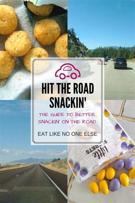 Hit The Road Snackin Eat Like No One Else Best Road Trip Snacks