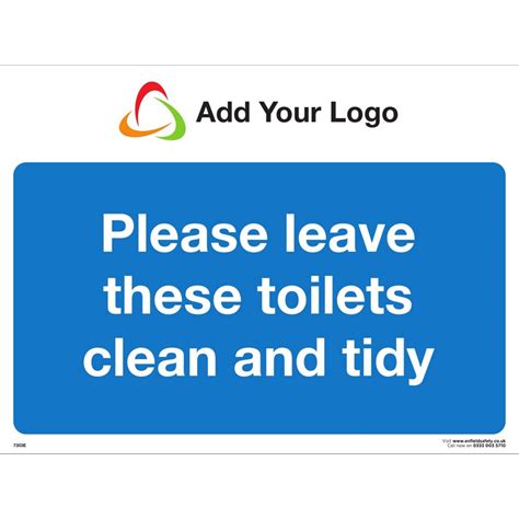 Please Leave These Toilets Clean And Tidy Safety Signs Add Your