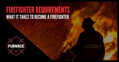 Firefighter Requirements What It Takes To Become A Firefighter