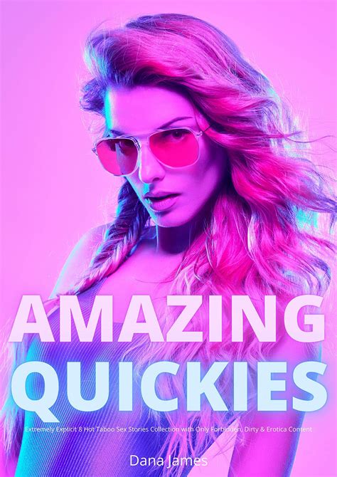 Amazing Quickies Extremely Explicit 8 Hot Taboo Sex Stories Collection With Only Forbidden