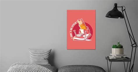Dont Be Stuck Poster By G Design Displate