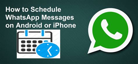 How To Schedule Whatsapp Message In Android And Iphone Viral Hax