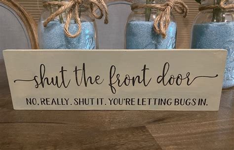 Shut The Front Door Wood Sign Funny Entryway Shelf Sitter Etsy Painted Wood Signs Quotes