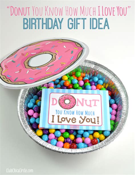 Birthday homemade gift gift box ideas. "DONUT You Know How Much I Love You" Birthday Gift Idea