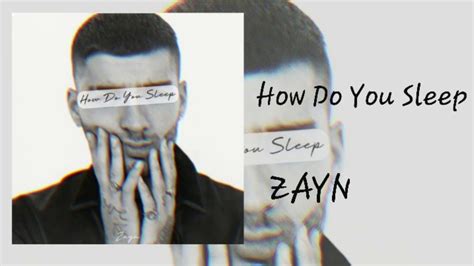 Zayn How Do You Sleep Demo Single Youtube