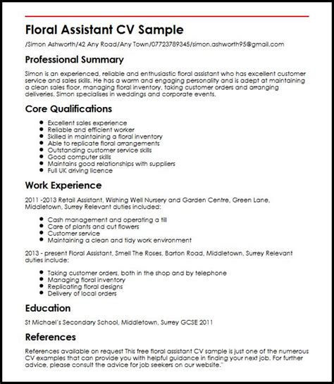 The matter of this particular kind of letters must be constructed proficiently yet with a professional approach so that it becomes successful in grabbing the reader's attention. Floral Assistant CV Sample - MyPerfectCV