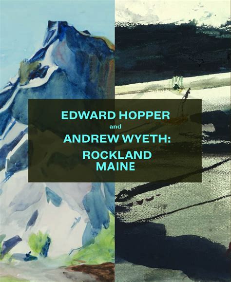 Behind The Scenes Of Edward Hopper And Andrew Wyeth Rockland Maine