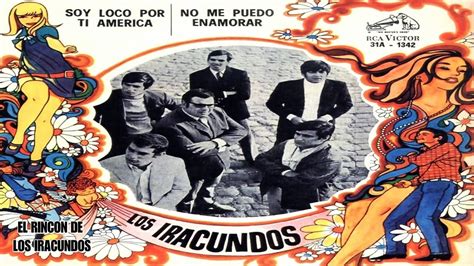Los Iracundos Soy Loco Por Ti América 1968 Youtube