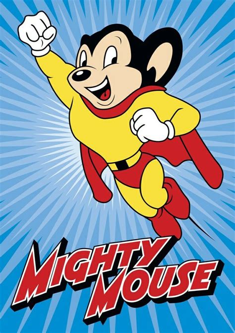 Mighty Mouse Here I Come To Save The Day Old Cartoon Characters Old